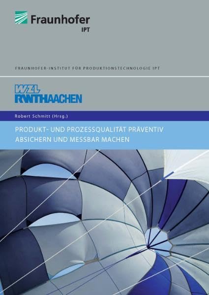 Produkt- und Prozessqualität präventiv absichern und messbar machen: 15. Business Forum Qualität Business, Finance & Career