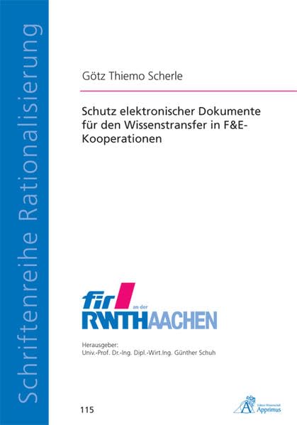Schutz elektronischer Dokumente für den Wissenstransfer in F&E-Kooperationen Business & Technology