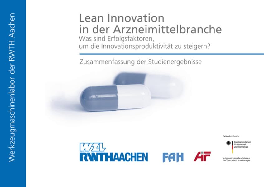 Lean Innovation in der Arzneimittelbranche - Was sind Erfolgsfaktoren, um die Innovationsproduktivität zu steigern?: Zusammenfassung der Studienergebnisse Business & Technology