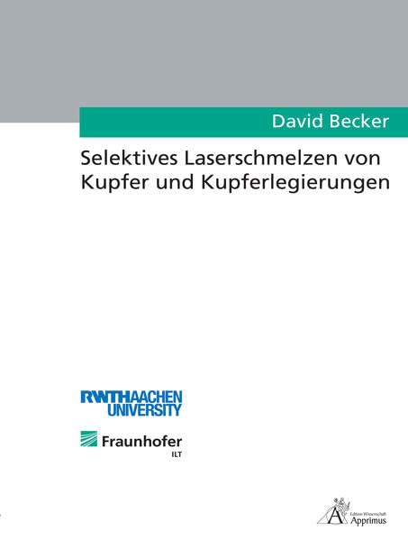 Selektives Laserschmelzen von Kupfer und Kupferlegierungen Business & Technology
