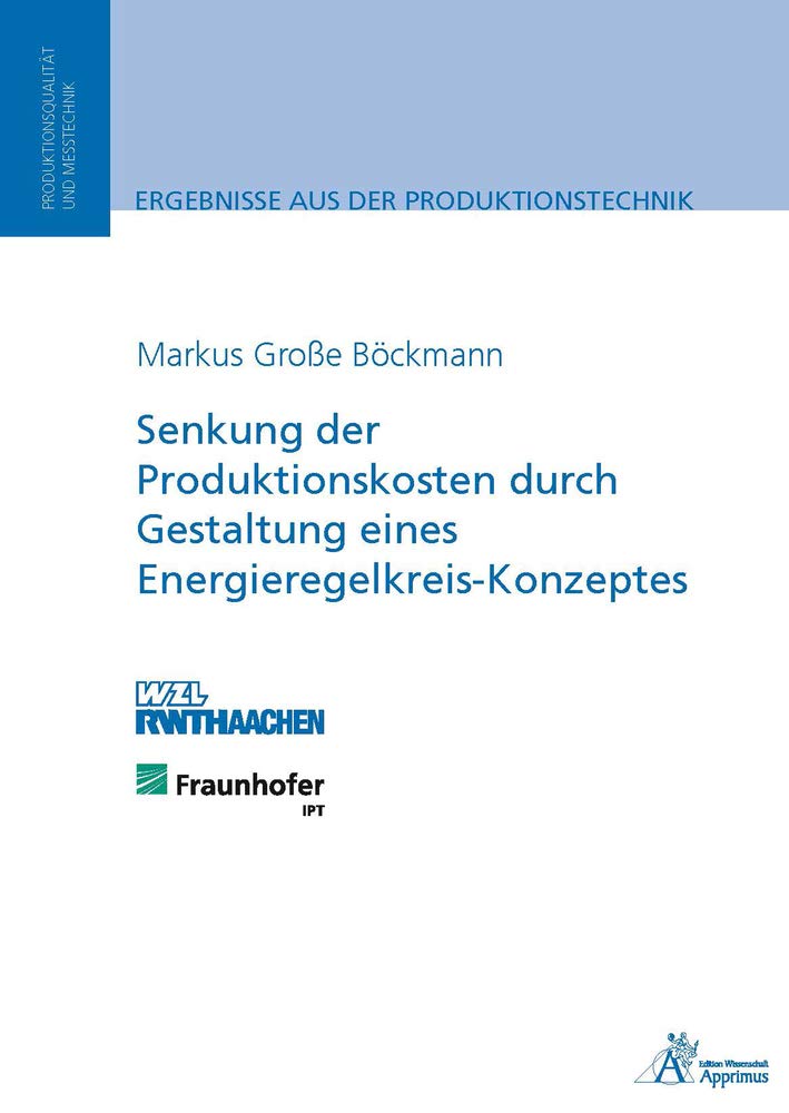 Senkung der Produktionskosten durch Gestaltung eines Energieregelkreis-Konzeptes Business & Technology