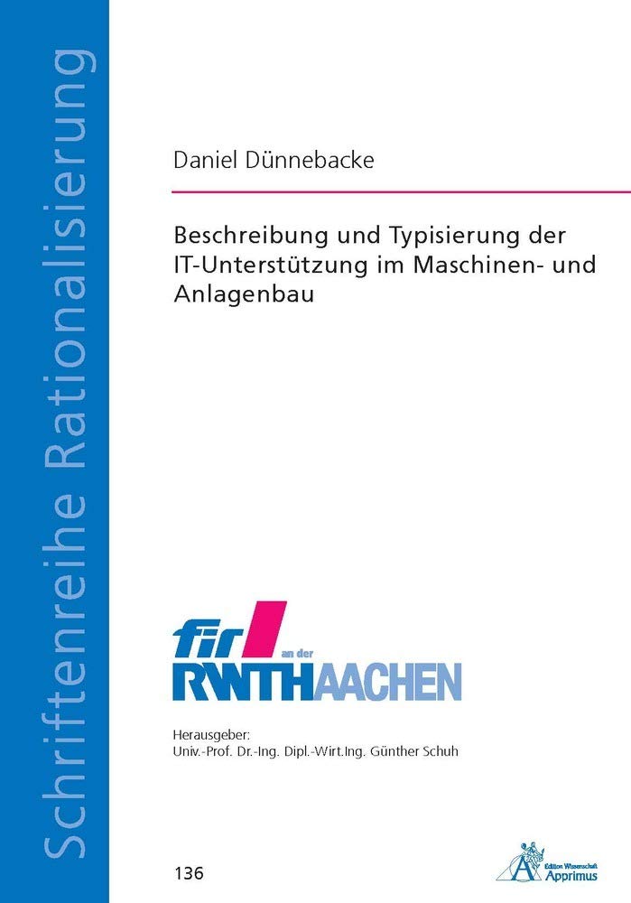 Beschreibung und Typisierung der It-Unterstützung im Maschinen- und Anlagenbau (Schriftenreihe Rationalisierung) Law