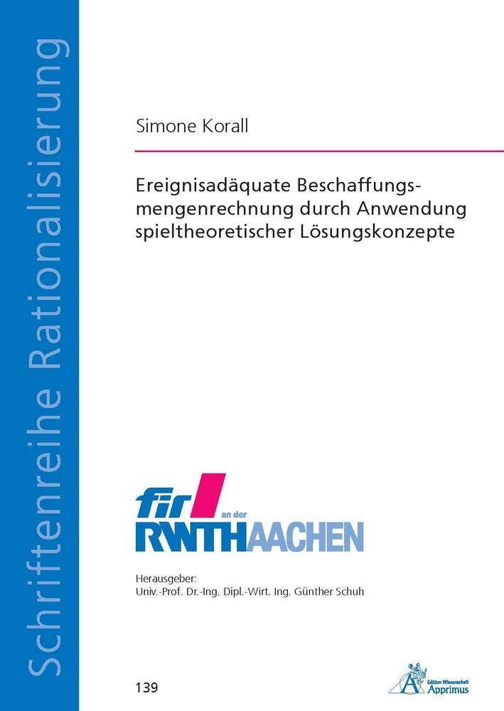 Ereignisadäquate Beschaffungsmengenrechnung durch Anwendung spieltheoretischer Lösungskonzepte Law