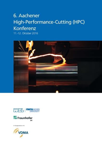 6. Aachener High-Performance-Cutting (HPC) Konferenz 11.-12. Oktober 2016 Business & Technology