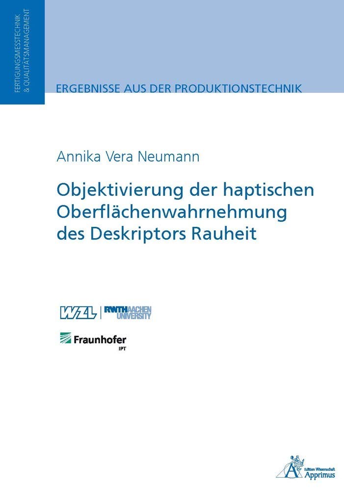 Objektivierung der haptischen Oberflächenwahrnehmung des Deskriptors Rauheit Business & Technology