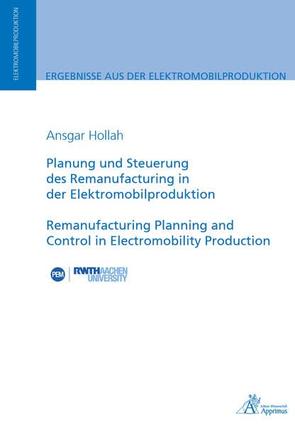 Planung und Steuerung des Remanufacturing in der Elektromobilproduktion (Ergebnisse aus der Elektromobilproduktion) Business, Finance & Career