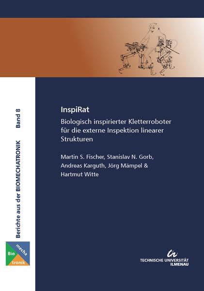 InspiRat : Biologisch inspirierter Kletterroboter für die externe Inspektion linearer Strukturen Business & Technology