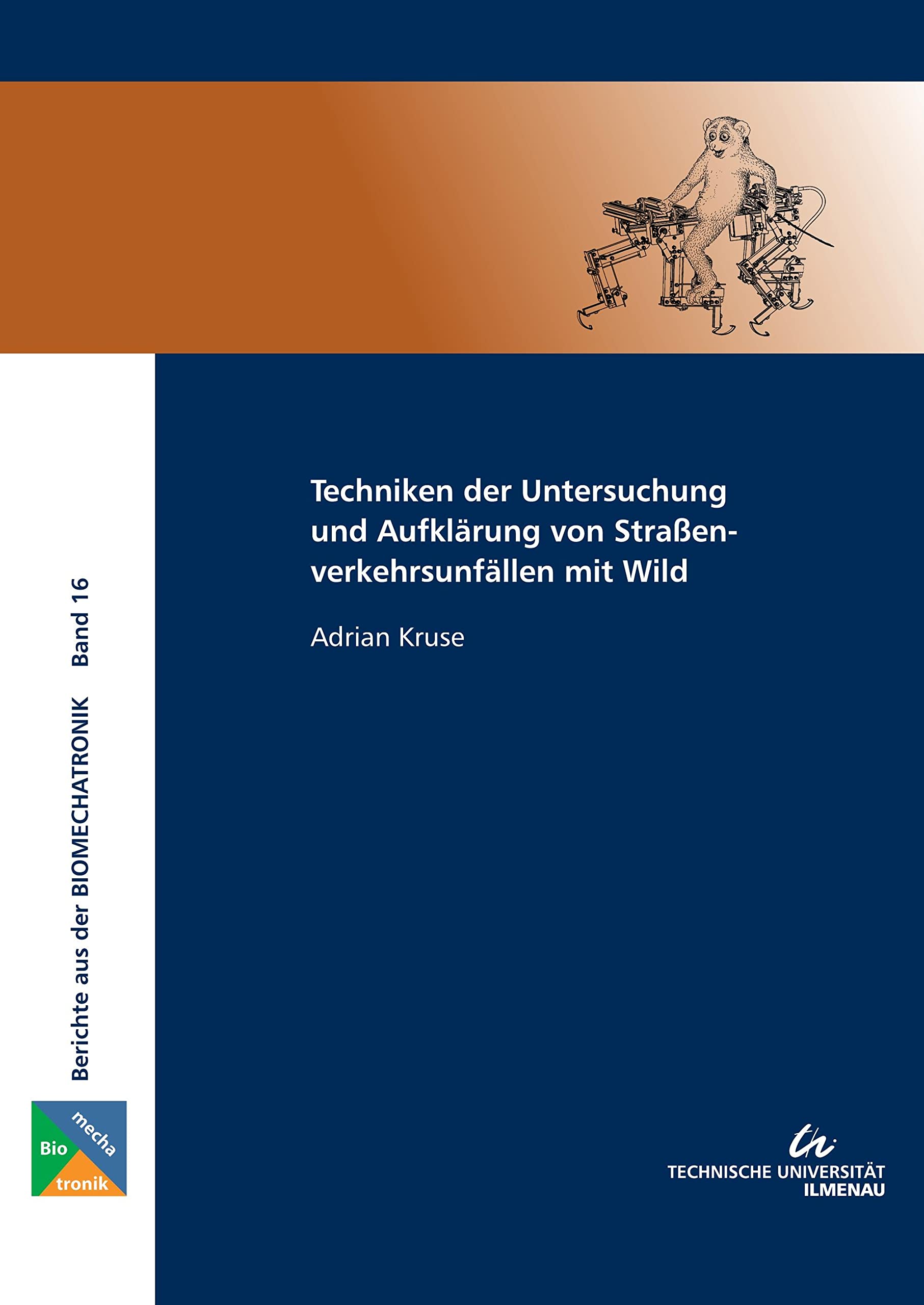 Techniken der Untersuchung und Aufklärung von Straßenverkehrsunfällen mit Wild (Berichte aus der Biomechatronik) Law