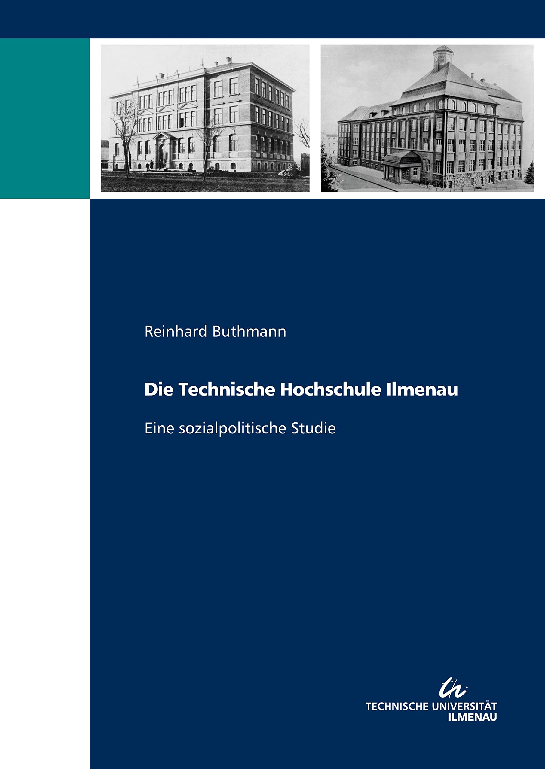 Die Technische Hochschule Ilmenau: Eine sozialpolitische Studie Education & Training