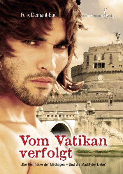 Vom Vatikan verfolgt: Die Heimtücke der Mächtigen – Und die Macht der Liebe Contemporary literature
