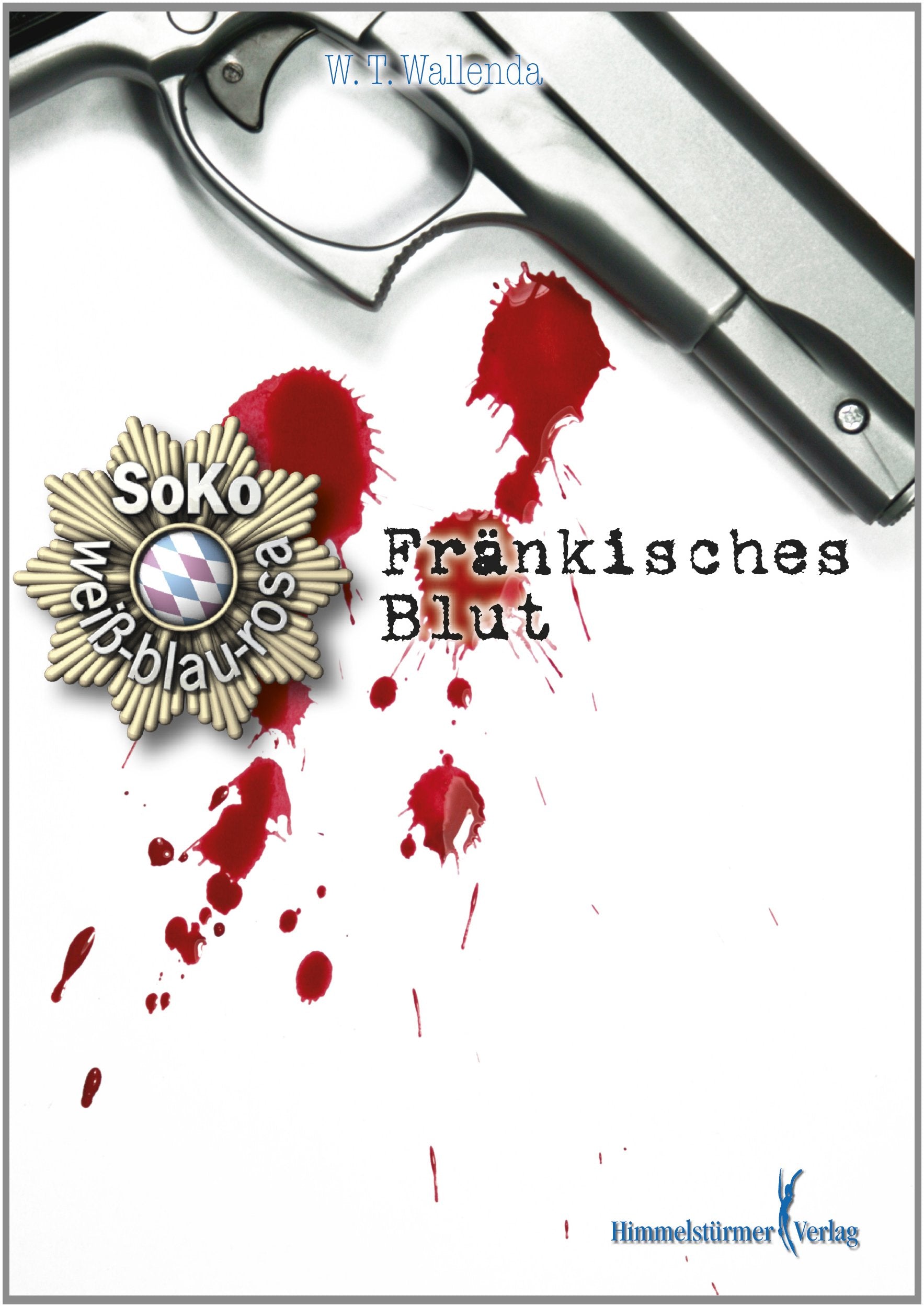 Soko weiß-blau-rosa: Fränkisches Blut Contemporary literature