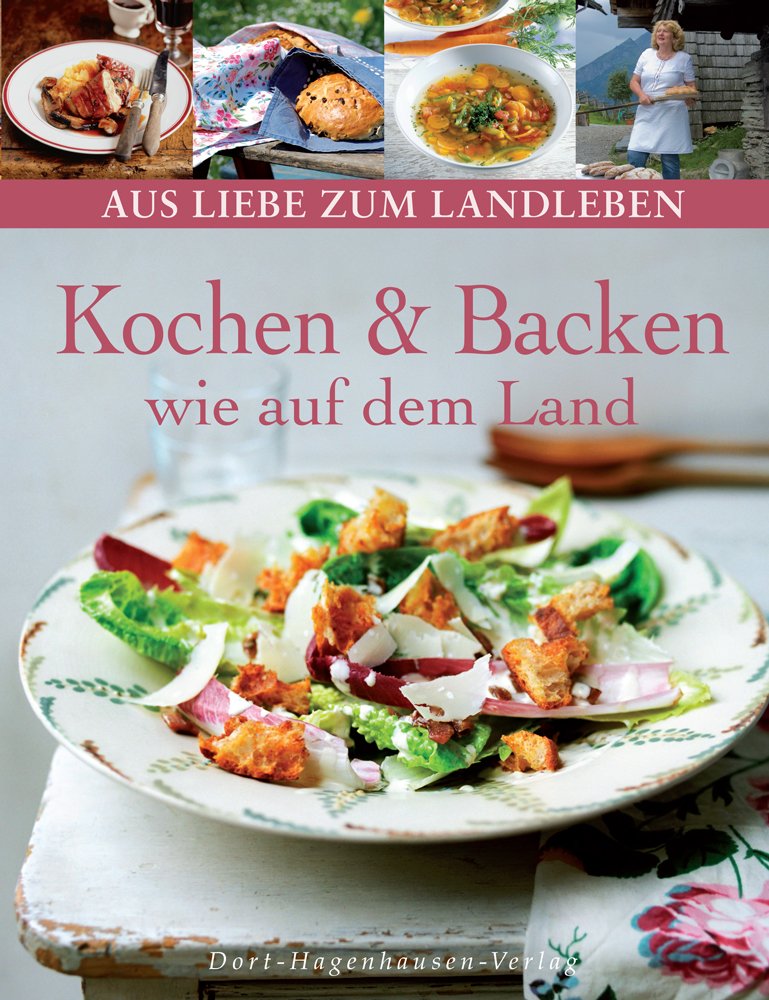 Kochen & Backen wie auf dem Land (Aus Liebe zum Landleben) Leisure, Home & Garden