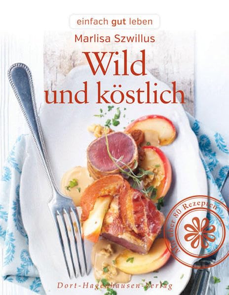 Wild und köstlich Leisure, Home & Garden Books