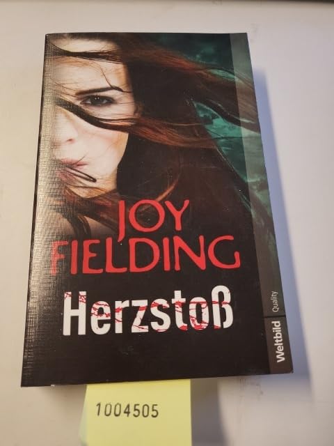 Herzstoß : Roman / Joy Fielding. Aus dem Amerikan. von Kristian Lutze / Weltbild quality General education