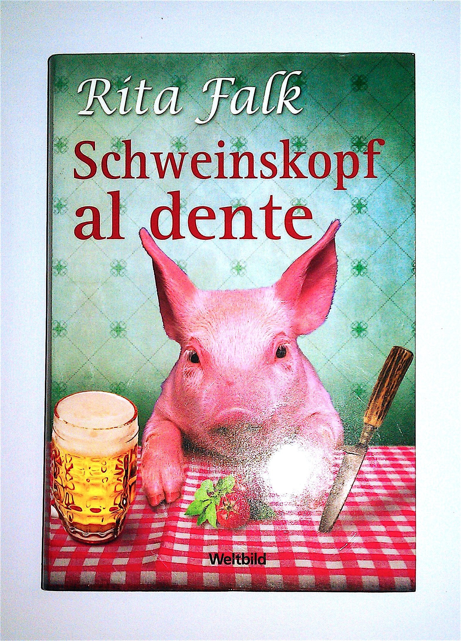 Schweinskopf al dente : ein Provinzkrimi. Books