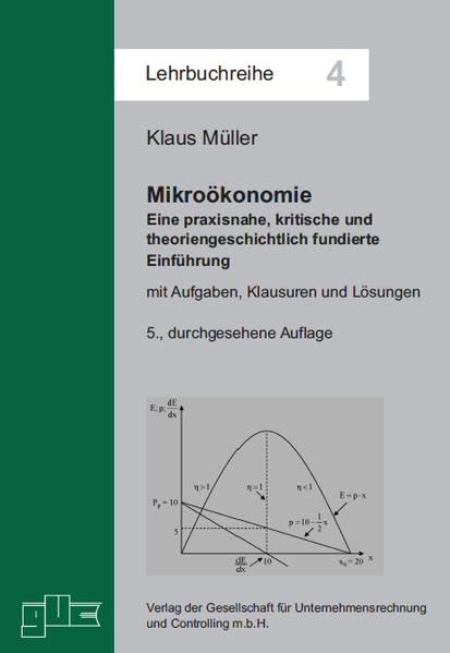 Mikroökonomie: Eine praxisnahe, kritische und theoriengeschichtlich fundierte Einführung (Lehrbuchreihe) Law