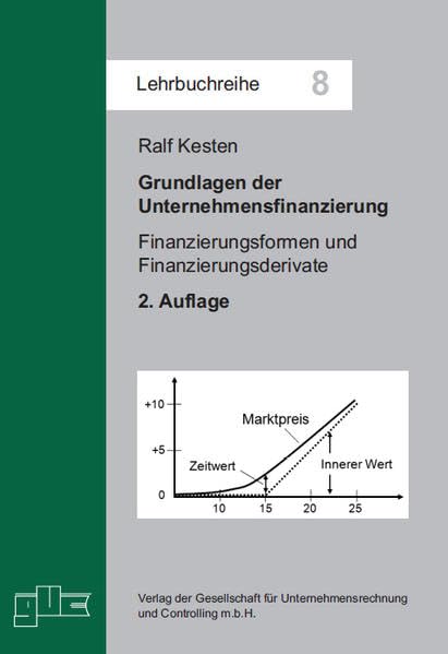 Grundlagen der Unternehmensfinanzierung: Finanzierungsformen und Finanzierungsderivate (Lehrbuchreihe) Law