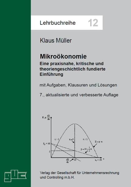 Mikroökonomie: Eine praxisnahe, kritische und theoriengeschichtlich fundierte Einführung (Lehrbuchreihe) Law
