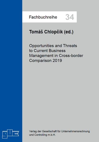 Opportunities and Threats to Current Business Management in Cross-border Comparison 2019 (Fachbuchreihe) Law