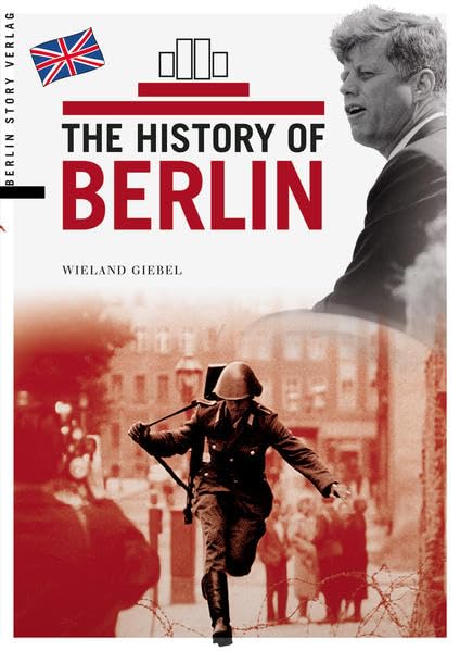 The History of Berlin Politics & History