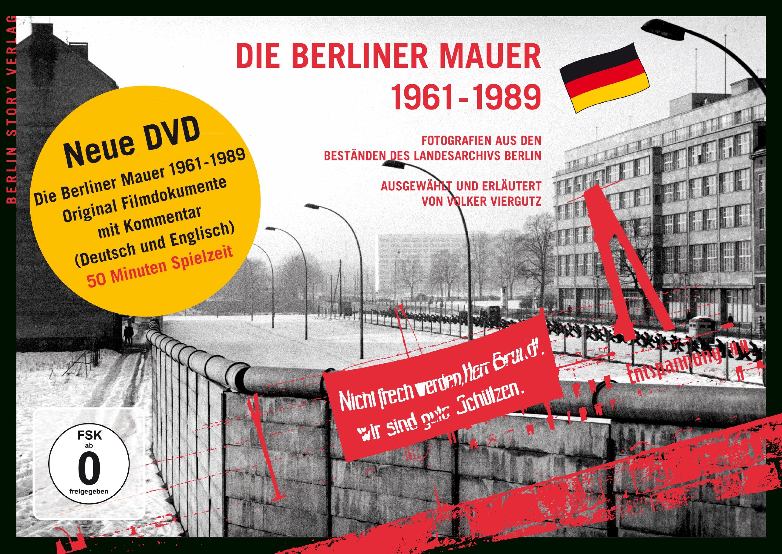 Die Berliner Mauer 1961-1989: Fotografien aus den Beständen des Landesarchivs Berlin Autor des Films: Wieland Giebel Schnitt und Ton: Bernd Papenfuß Politics & History