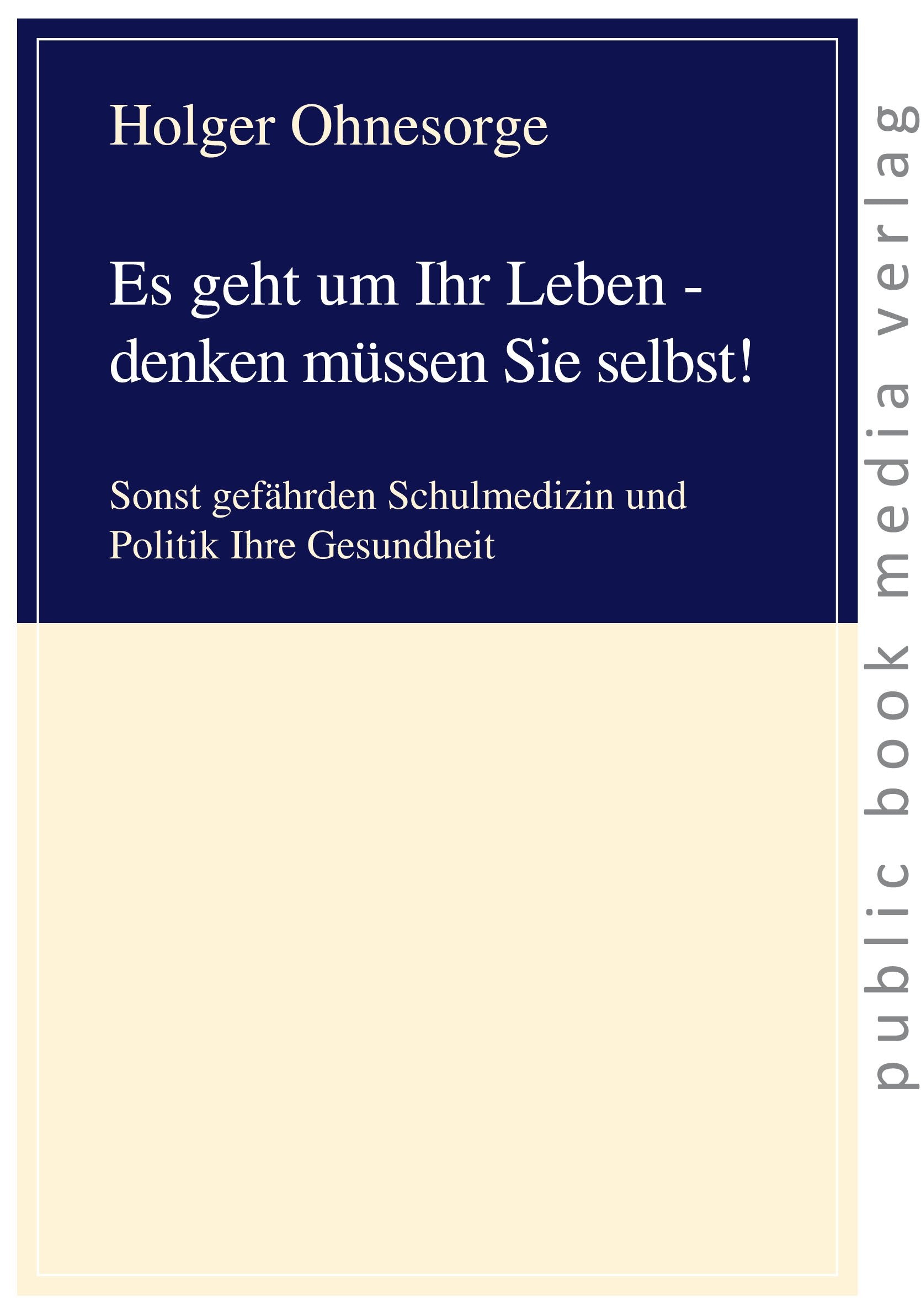 Es geht um Ihr Leben - denken müssen Sie selbst! book