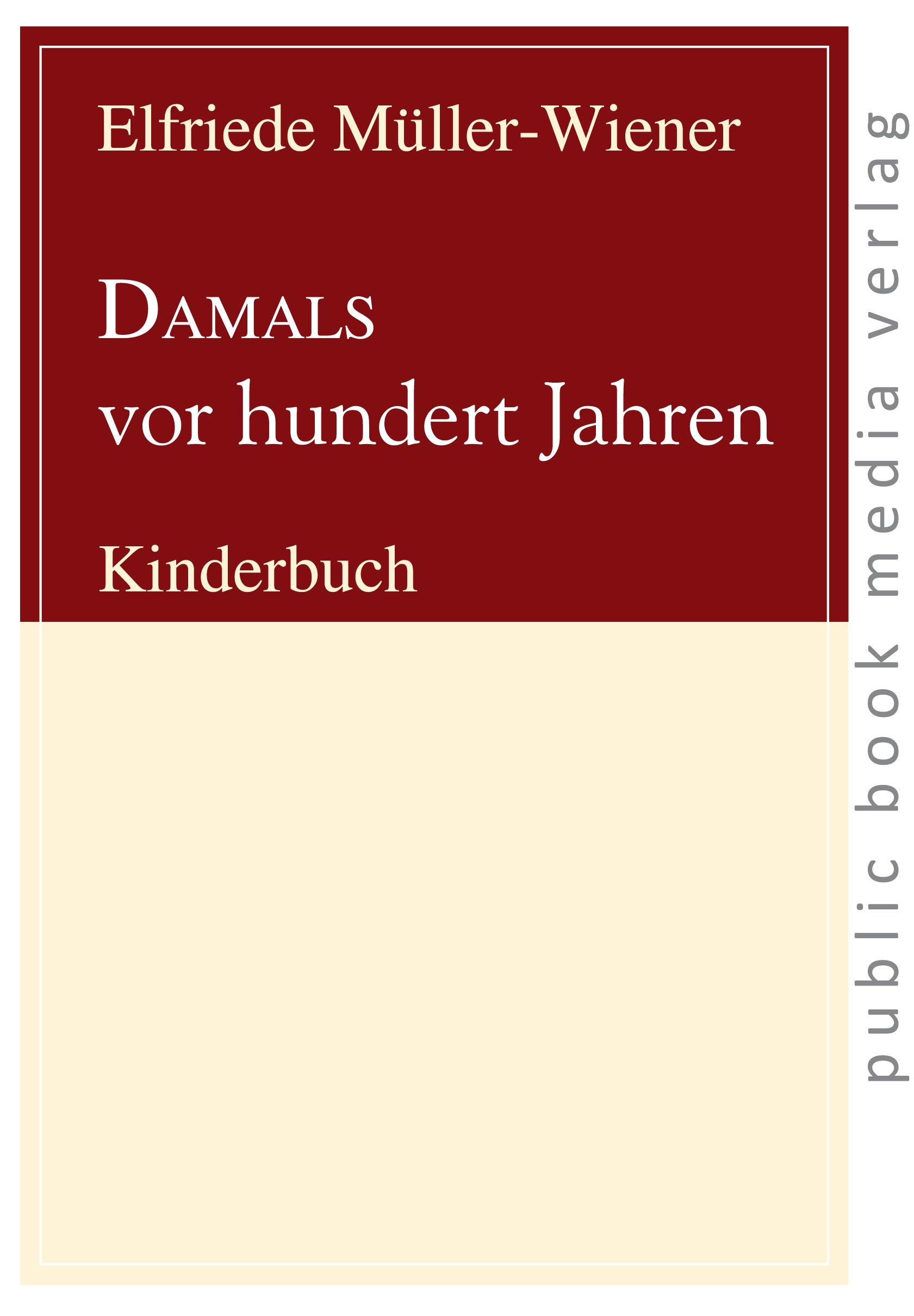 DAMALS vor hundert Jahren Novels & Short Stories