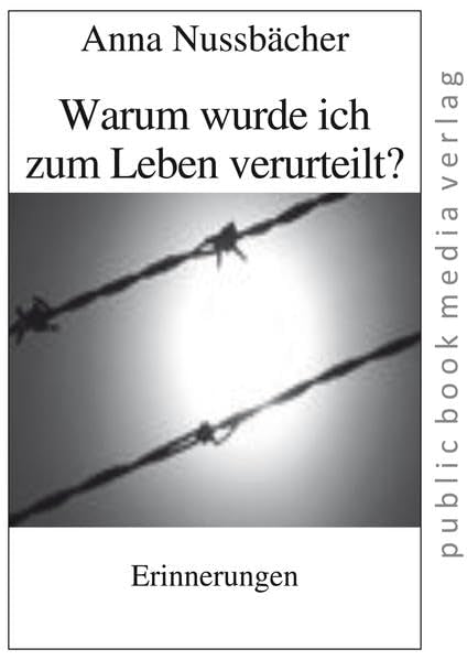 Warum wurde ich zum Leben verurteilt?: Erinnerungen Personalities