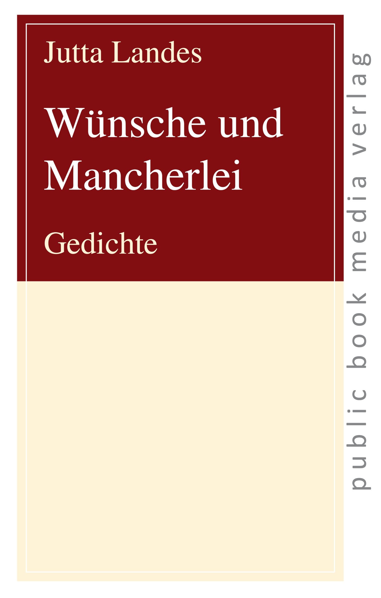 Wünsche und Mancherlei: Gedichte Poetry
