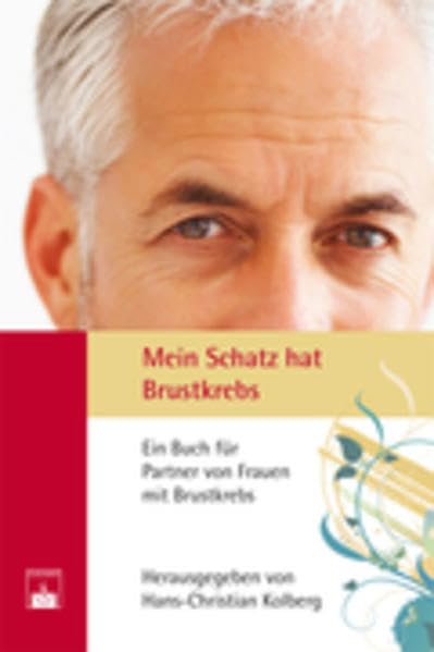 Mein Schatz hat Brustkrebs: Ein Buch für Partner von Frauen mit Brustkrebs Health, Nutrition & Fitness