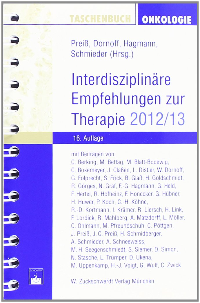 Taschenbuch Onkologie: Interdisziplinäre Empfehlungen zur Therapie 2012/2013 Medicine