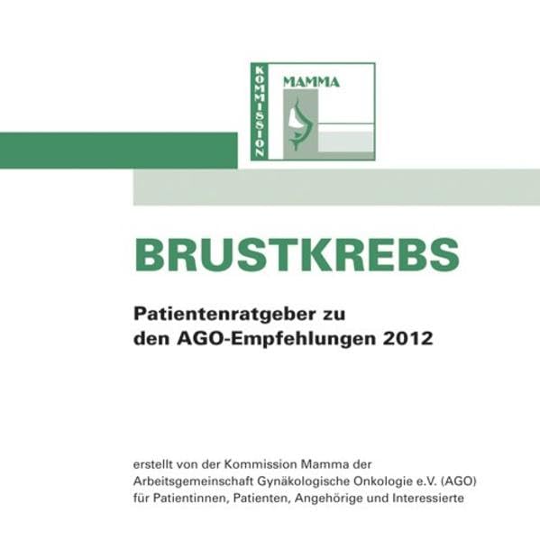 Brustkrebs: Patientenratgeber zu den AGO-Empfehlungen 2012 Health, Nutrition & Fitness