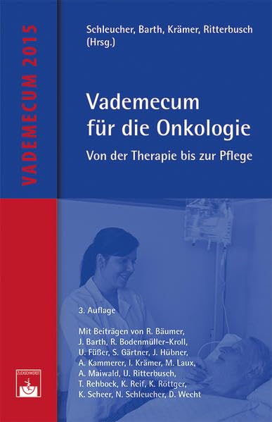 Vademecum für die Onkologie: Von der Therapie bis zur Pflege Medicine