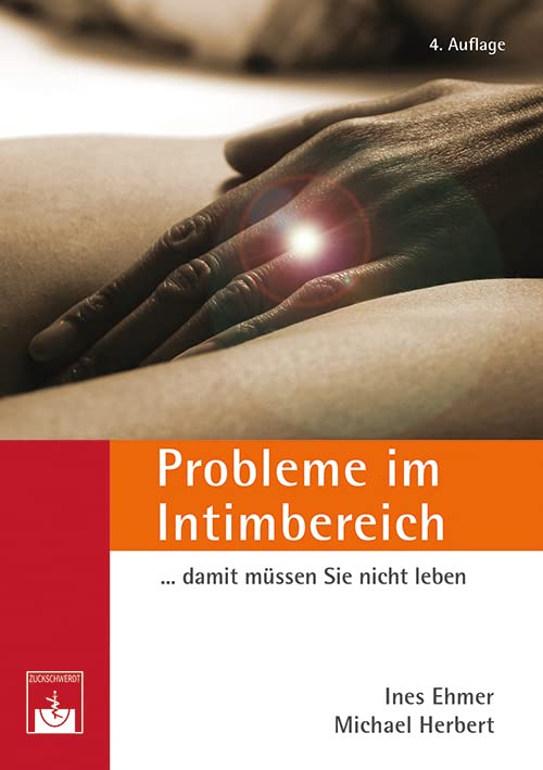 Probleme im Intimbereich damit müssen Sie nicht leben!: Ärztlicher Ratgeber Medicine