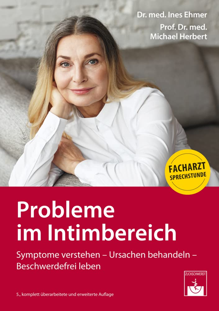 Probleme im Intimbereich: Symptome verstehen - Ursachen behandeln - Beschwerdefrei leben Health, Nutrition & Fitness