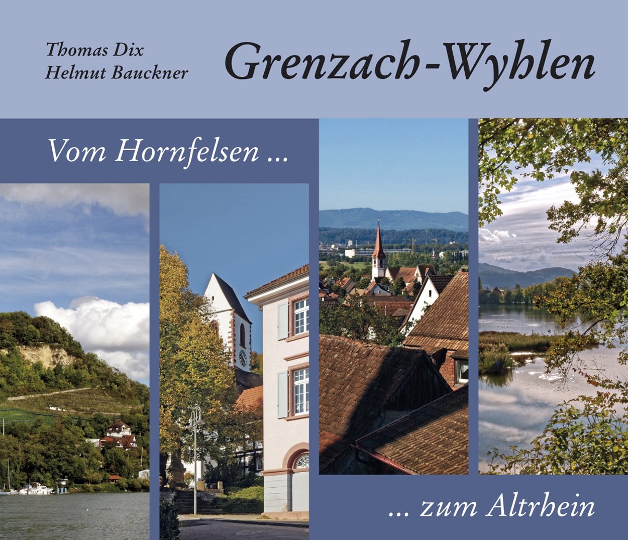 Grenzach-Wyhlen: Vom Hornfelsen zum Altrhein Travel