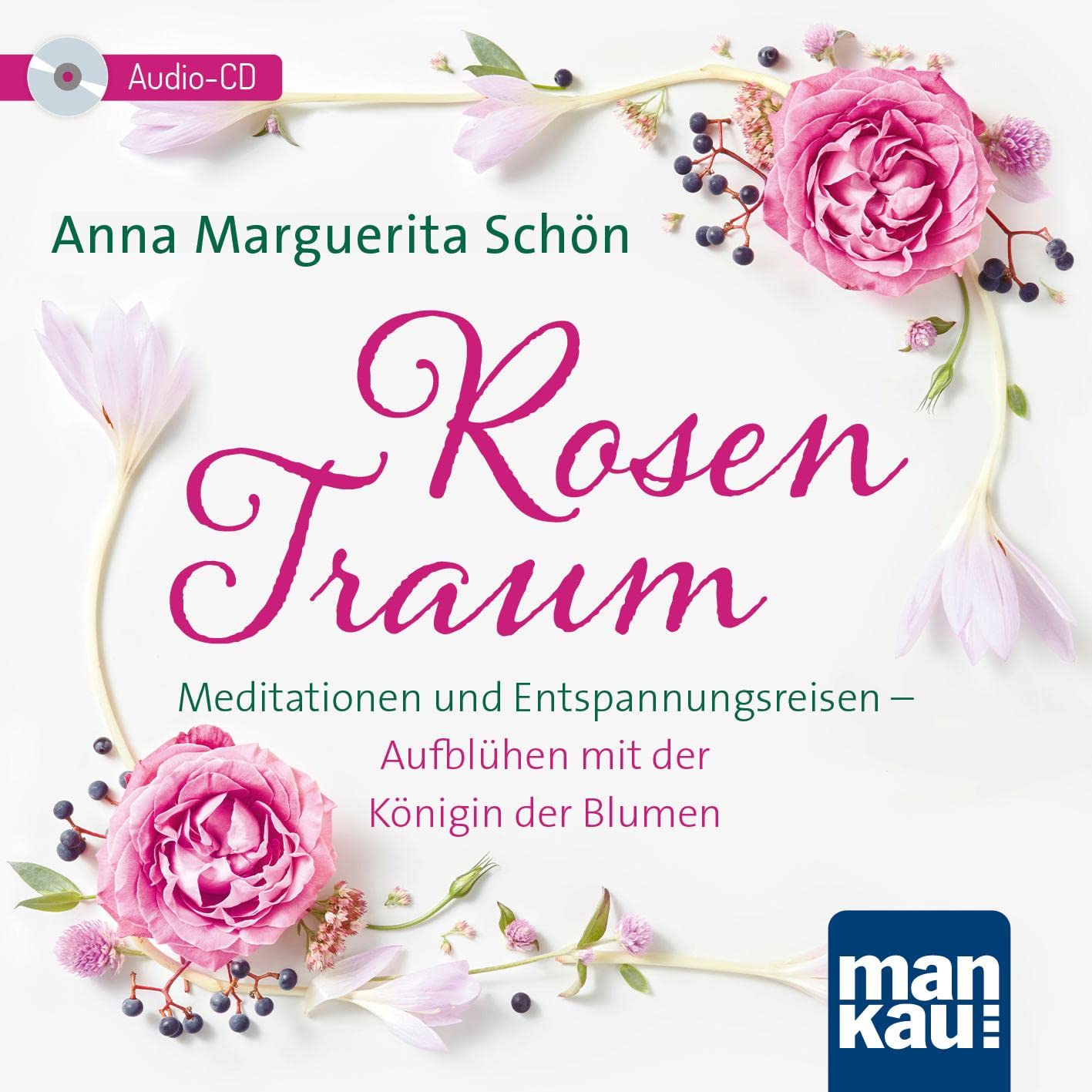 Rosentraum. Meditationen und Entspannungsreisen: Aufblühen mit der Königin der Blumen Lifestyle