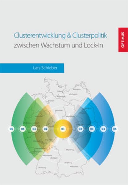 Clusterentwicklung & Clusterpolitik zwischen Wachstum und Lock-In Geology & Geography