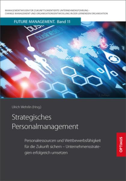 Strategisches Personalmanagement: Personalressourcen und Wettbewerbsfähigkeit für die Zukunft sichern – Unternehmensstrategien erfolgreich umsetzen ... in der lernenden Organisation) Law