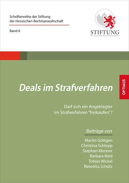 Deals im Strafverfahren: Darf sich ein Angeklagter im Strafverfahren "freikaufen"?: 6 book