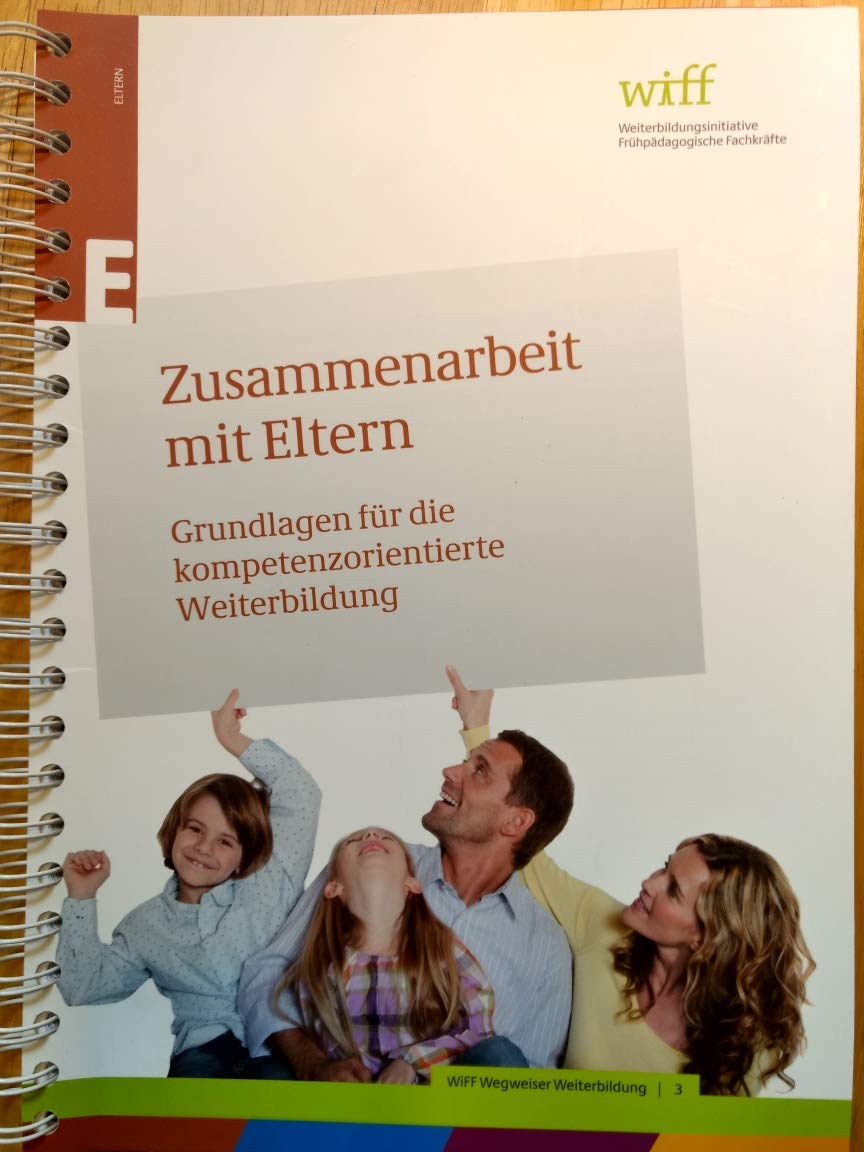 Zusammenarbeit mit Eltern: Grundlagen für die kompetenzorientierte Weiterbildung (WiFF-Reihe) book