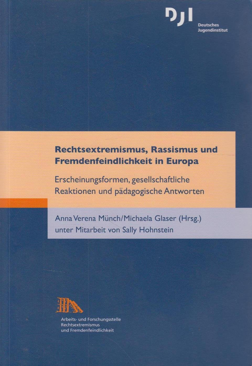 Rechtsextremismus, Rassismus und Fremdenfeindlichkeit in Europa: Erscheinungsformen, gesellschaftliche Reaktionen und pädagogische Antworten Law