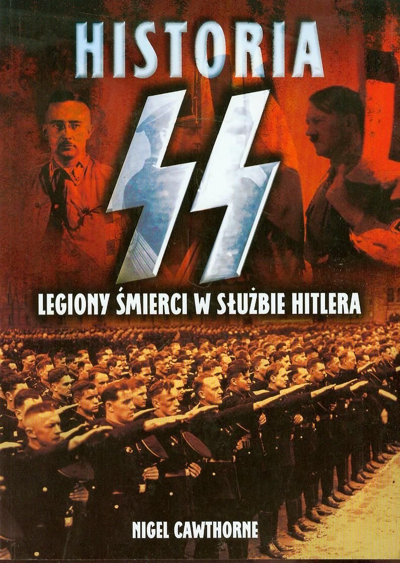 Historia SS: Legiony smierci w sluzbie Hitlera Books