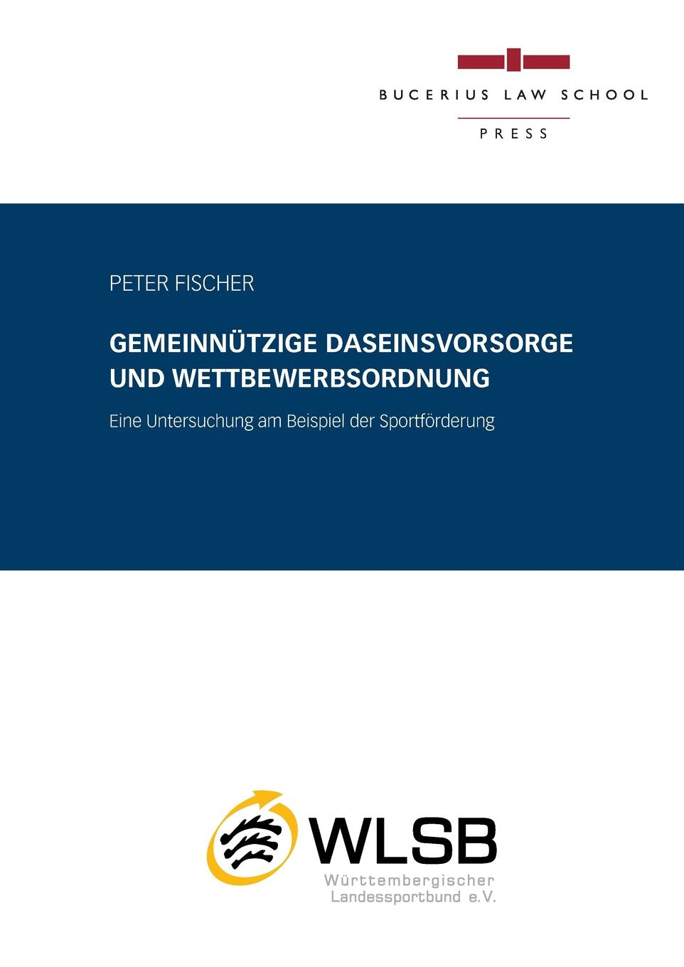 Gemeinnützige Daseinsvorsorge und Wettbewerbsordnung: Eine Untersuchung am Beispiel der Sportförderung Law