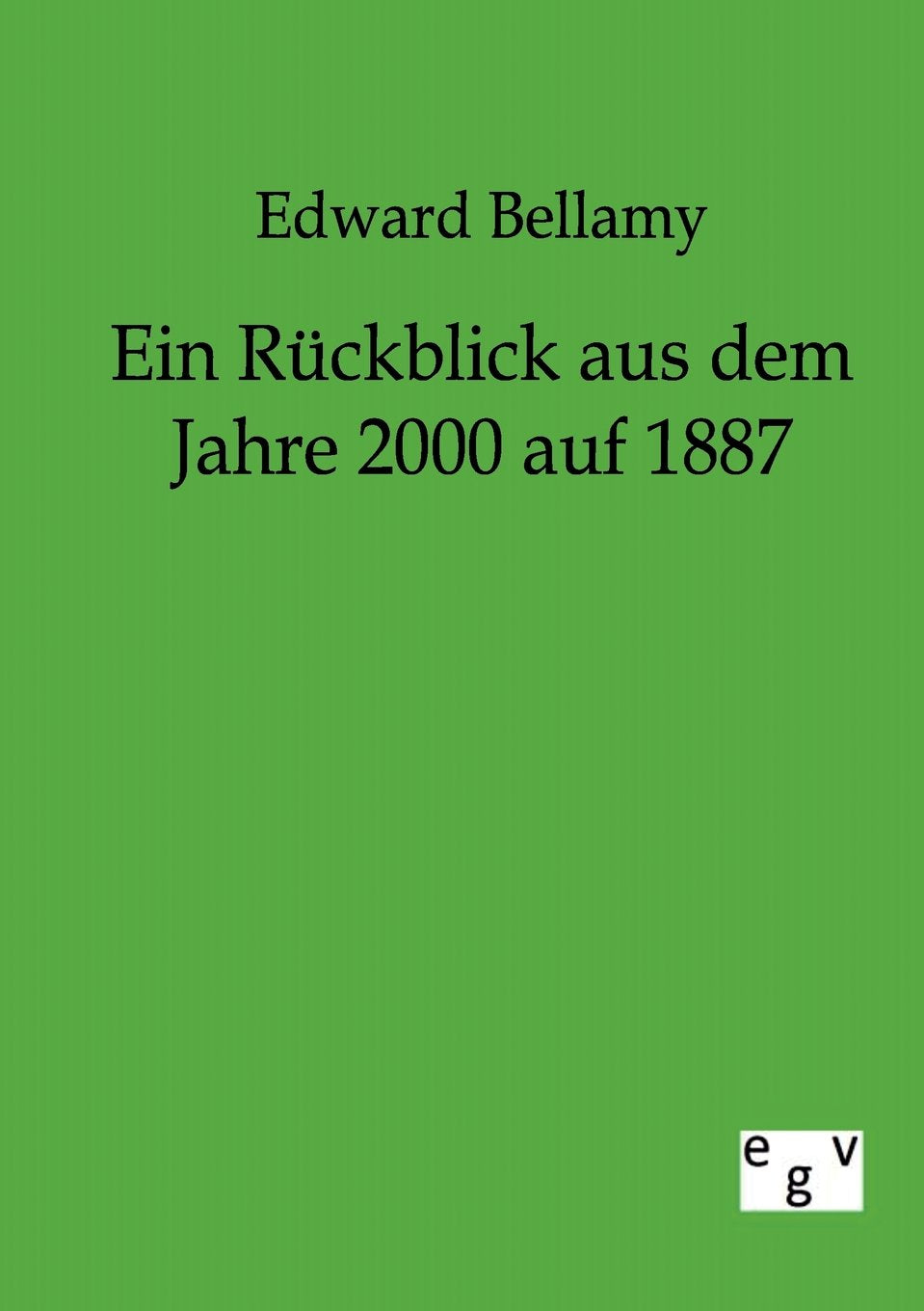 Ein Rückblick aus dem Jahre 2000 auf 1887 Books