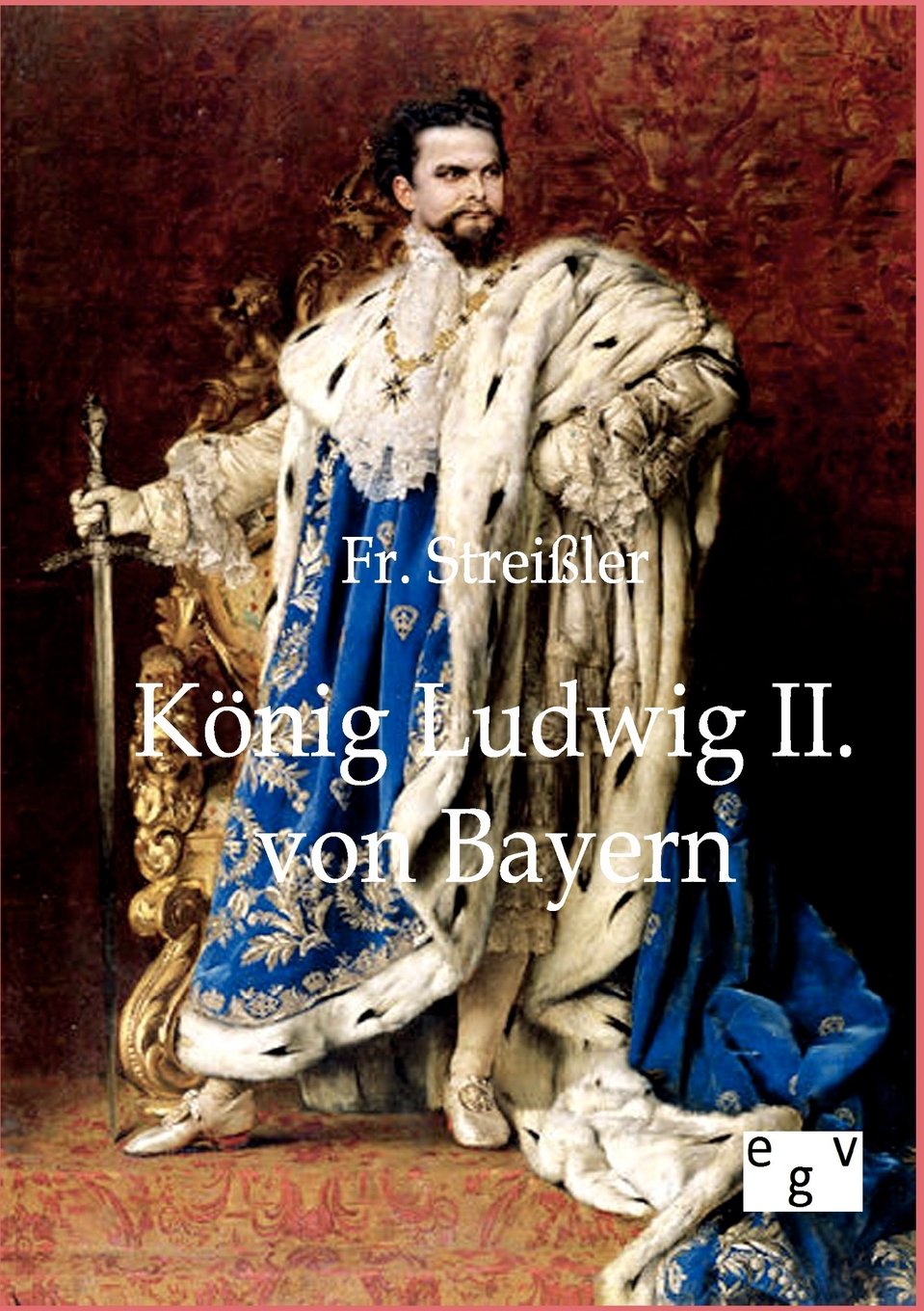 König Ludwig II. von Bayern Memories