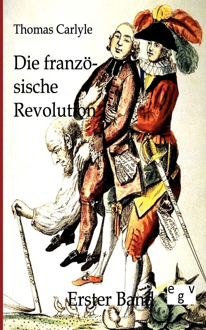 Die Französische Revolution: Band 1: Erster Band German history