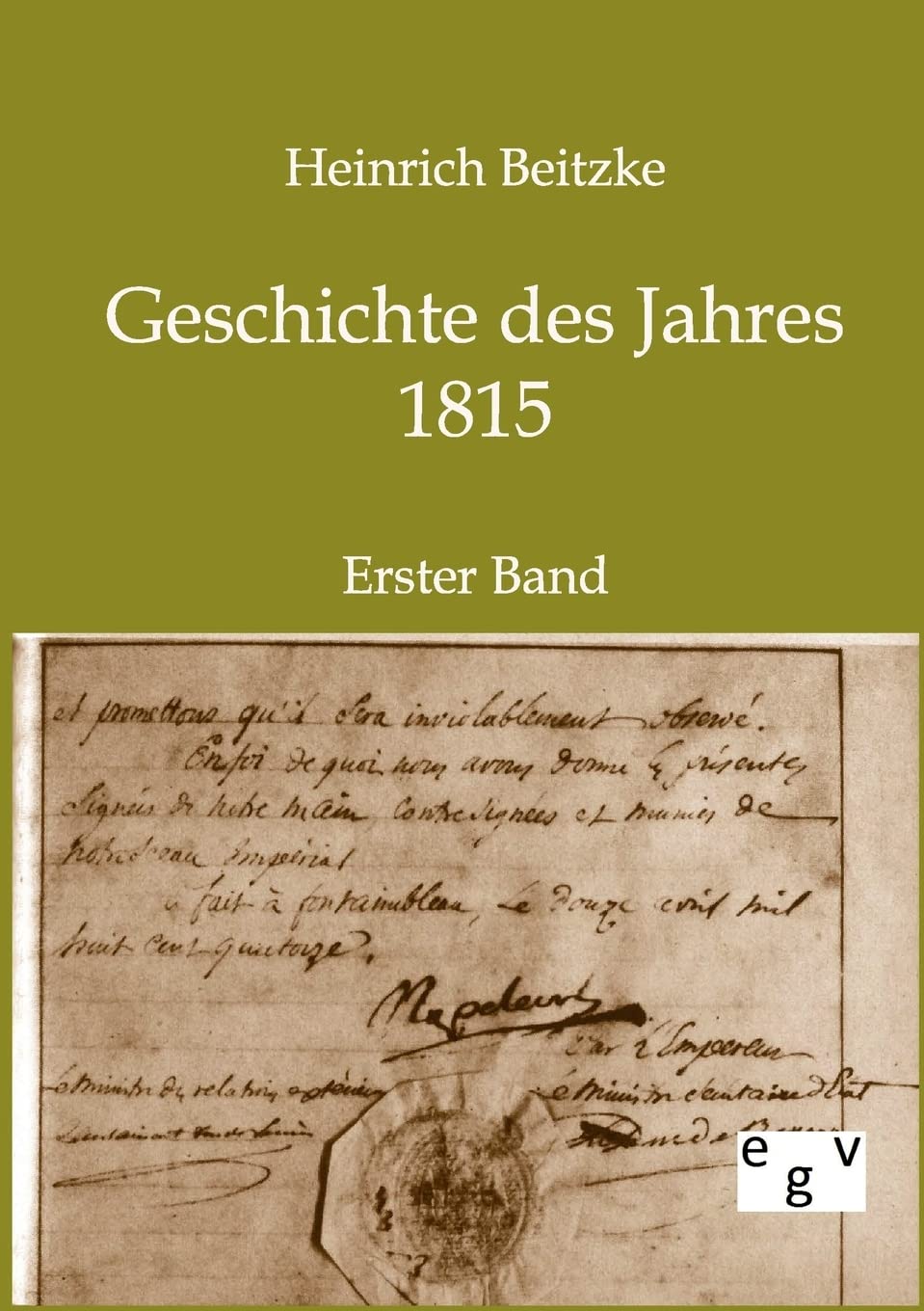 Geschichte des Jahres 1815: Erster Band Contemporary literature