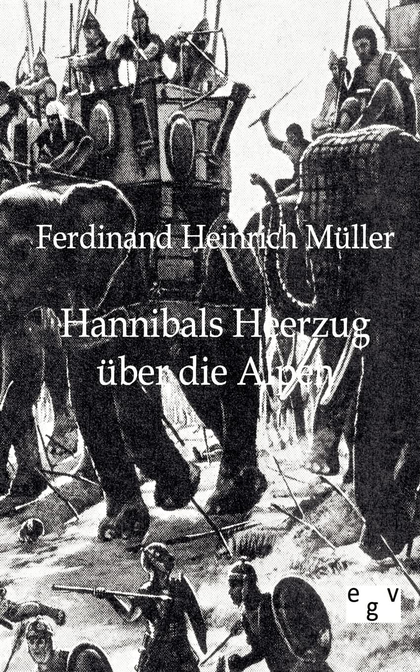 Hannibals Heerzug über die Alpen Politics & History