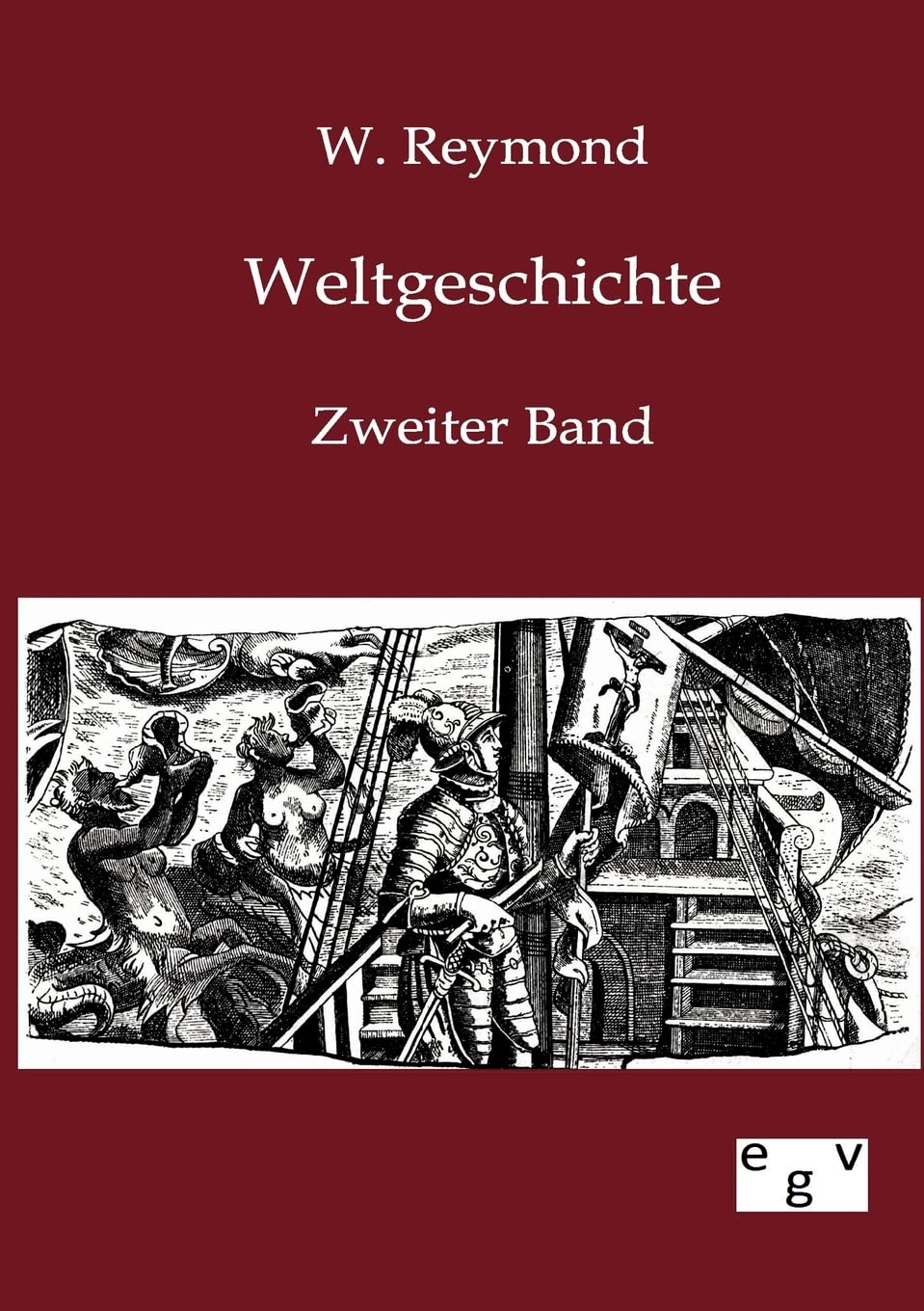 Weltgeschichte: Zweiter Band Politics & History